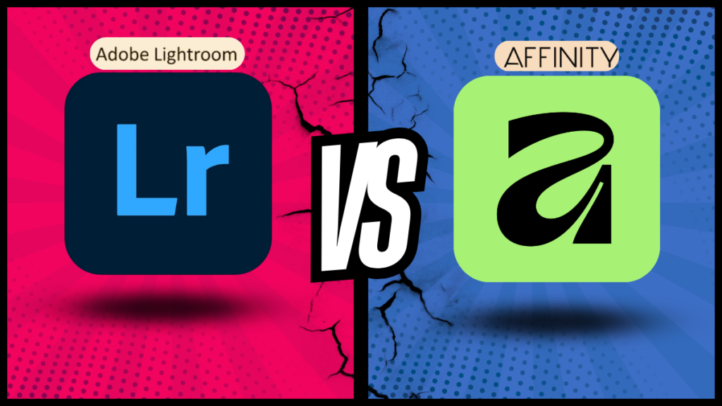 Affinity Photo 2 vs Lightroom