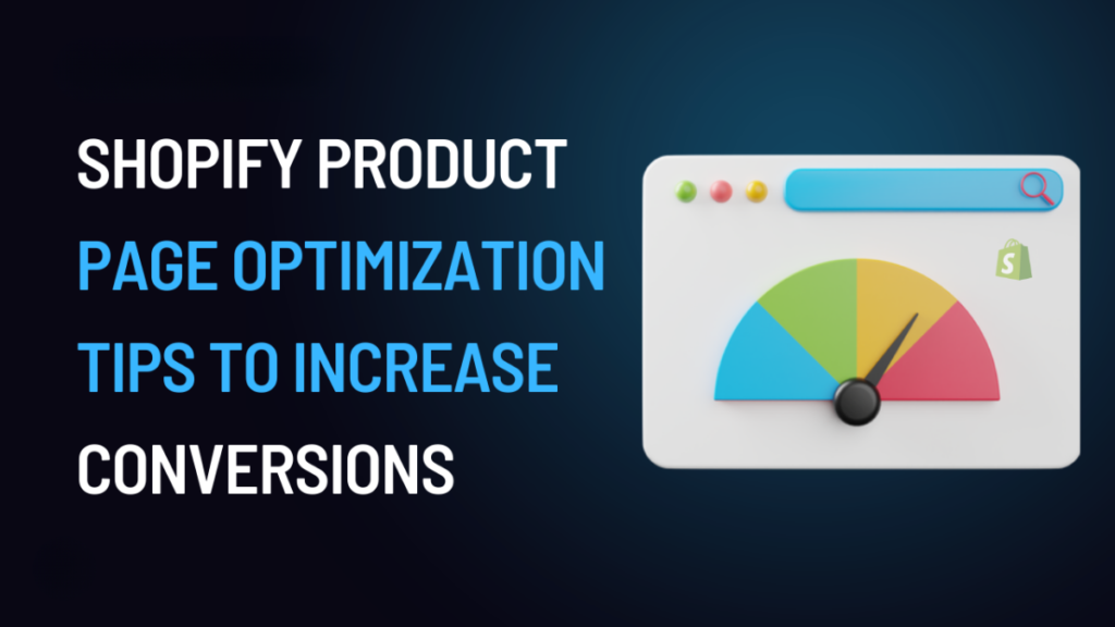 OPTIMIZED PRODUCT PAGES In Shopify, Improve Shopify Conversion Rate